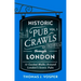 Historic Pub Crawls Through London, Vol. 1: 12 Guided Walks Around London's Iconic Pubs and Landmarks
