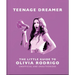 Teenage Dreamer: The Little Guide to Olivia Rodrigo