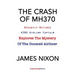 The Crash of Mh370: Recently Retired A380 Airline Captain Explores the Mystery of the Doomed Airliner