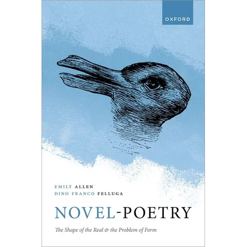 Novel-Poetry: The Shape of the Real and the Problem of Form