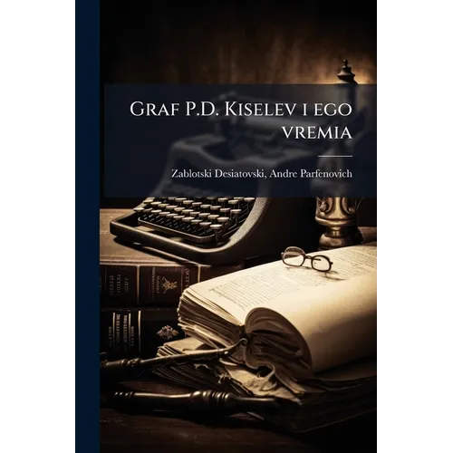 Graf P.D. Kiselev i ego vremia: 02