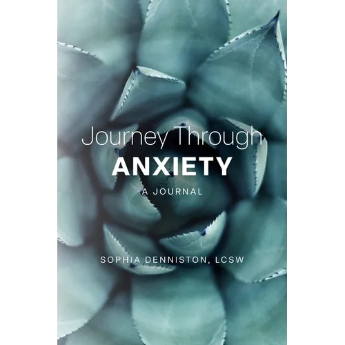 Journey Through Anxiety: A Journal