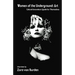 Women of the Underground: Art: Cultural Innovators Speak for Themselves