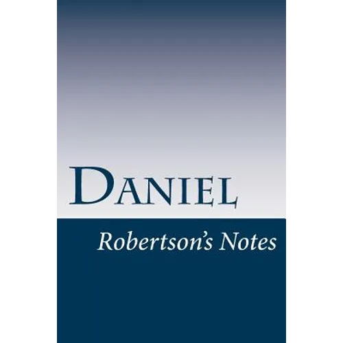 Daniel: Robertson's Notes