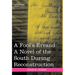 A Fool's Errand: A Novel of the South During Reconstruction