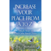 Increase Your Peace from A to Z: Simple Steps to Find Calm Amid Chaos