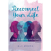 Reconnect Your Life: 30 days to rediscover your real self