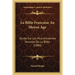La Bible Francaise Au Moyen Age: Etude Sur Les Plus Anciennes Versions De La Bible (1884)