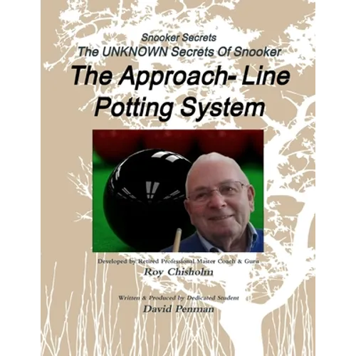 Snooker Secrets: The Approach-Line Potting System