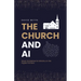 The Church and AI: Seven Guidelines for Ministry on the Digital Frontiers
