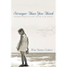 Stronger Than You Think: Becoming Whole Without Having to Be Perfect. a Woman's Guide