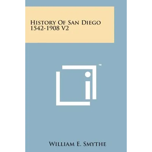History of San Diego 1542-1908 V2