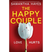 The Happy Couple: An absolutely unputdownable and gripping psychological thriller