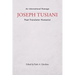 Joseph Tusiani -- Poet Translator Humanist: An International Homage