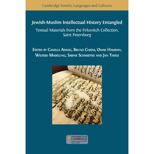 Jewish-Muslim Intellectual History Entangled: Textual Materials from the Firkovitch Collection, Saint Petersburg