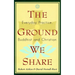 The Ground We Share: Everyday Practice, Buddhist and Christian