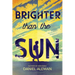 Brighter Than the Sun