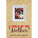 A Child of the "Mother"