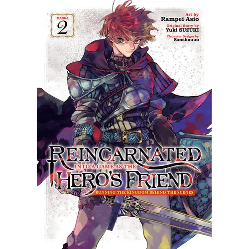 Reincarnated Into a Game as the Hero's Friend: Running the Kingdom Behind the Scenes (Manga) Vol. 2