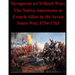 Savages in a Civilized War: The Native Americans as French Allies in the Seven Years War, 1754-1763