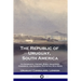The Republic of Uruguay, South America: Its Geography, History, Rural Industries, Commerce, and General Statistics; With Maps
