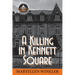 A Killing in Kennett Square