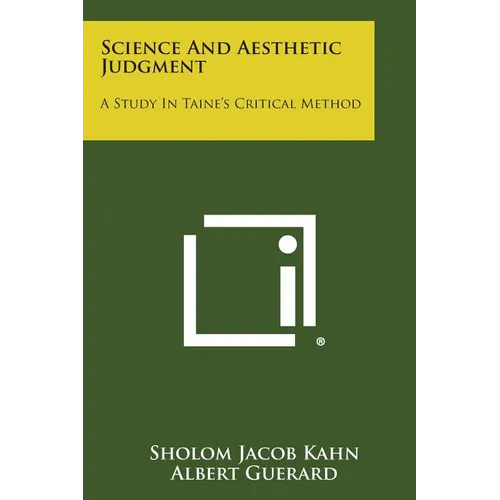 Science and Aesthetic Judgment: A Study in Taine's Critical Method