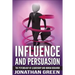 Influence and Persuasion: The Psychology of Leadership and Human Behavior