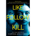 Like, Follow, Kill