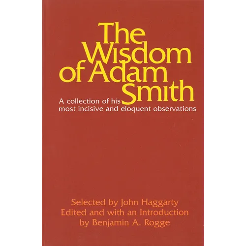 The Wisdom of Adam Smith