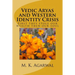 Vedic Aryas and Western Identity Crisis: First they stole our wealth then our soul