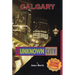 Calgary: The Unknown City: Second Edition