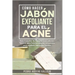 Cómo Hacer Jabón Exfoliante para el Acné: Guía Completa de Fórmulas y Técnicas de Jabones Artesanales para combatir las Impurezas Faciales Jabó Natura