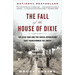 The Fall of the House of Dixie: The Civil War and the Social Revolution That Transformed the South