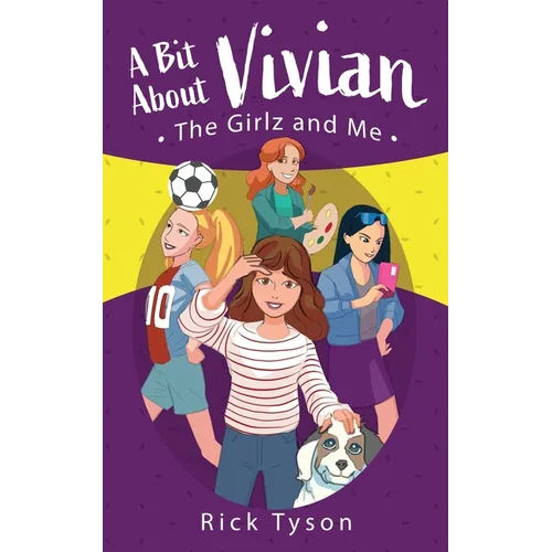 A Bit About Vivian, The GirlZ and Me