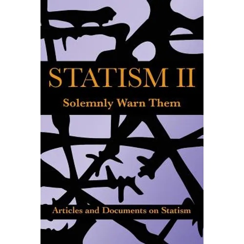 Statism II: Solemnly Warn Them