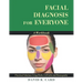 Facial Diagnosis for Everyone: A Workbook: Practical Solutions Using Herbs, Cell Salts, and Homeopathy