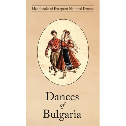 Dances of Bulgaria - Hardcover