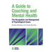 A Guide to Coaching and Mental Health: The Recognition and Management of Psychological Issues
