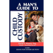 A Man's Guide to Child Custody