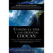 Cuando La Vida Y Las Creencias Chocan: Como El Conocimiento de Dios Hace La Diferencia