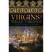 Virgins? What Virgins?: And Other Essays