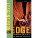 Lessons from the Edge: Extreme Athletes Show You How to Take on High Risk and Succeed