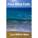 Pure Blind Faith