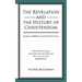 The Revelation and the History of Christendom: Prophecy Fulfilled to the End of Our Time