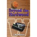 Beyond the Hardwood