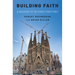 Building Faith: A Sociology of Religious Structures