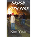 Brush with Fire