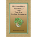 Getting Well Naturally from The Soil to The Stomach: Understanding the Connection Between the Earth and Your Health