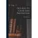 Old Age, Its Cause and Prevention